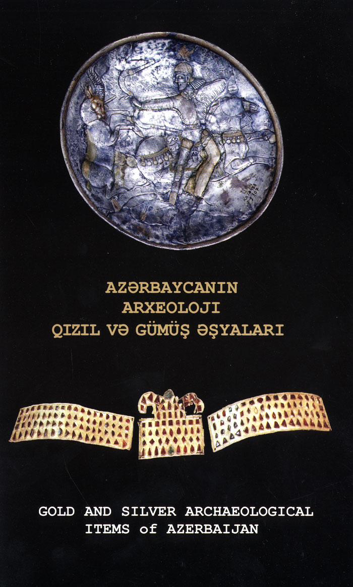  Azərbaycanın arxeoloji qızıl və gümüş əşyalar