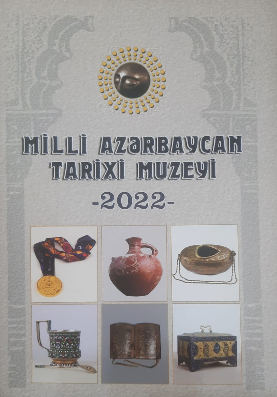  Milli Azərbaycan Tarixi Muzey 2022