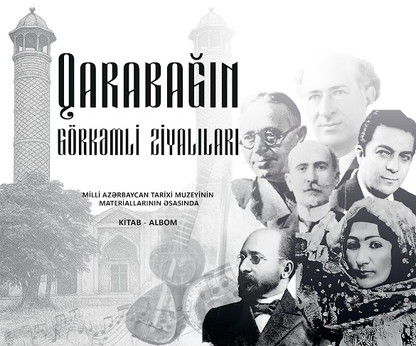  Qarabağın görkəmli ziyalıları. (Milli Azərbaycan Tarixi Muzeyinin materialları əsasında)