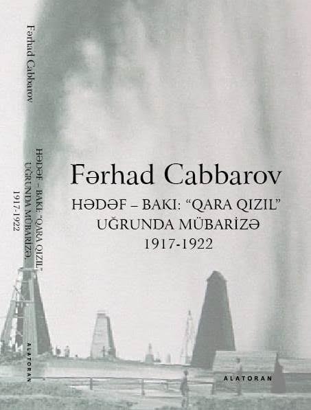 Hədəf – Bakı: “qara qızıl” uğrunda mübarizə (1917–1922)
