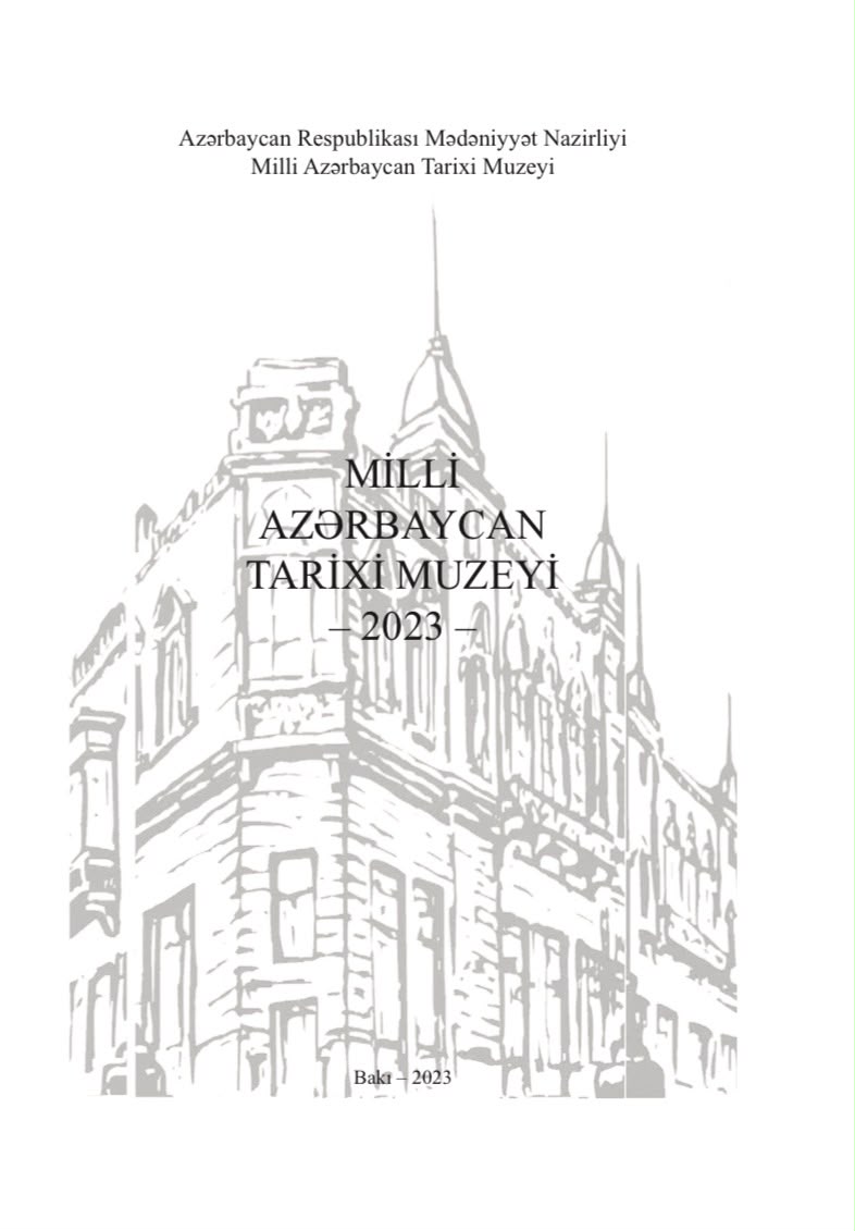  Milli Azərbaycan Tarixi Muzeyi 2023