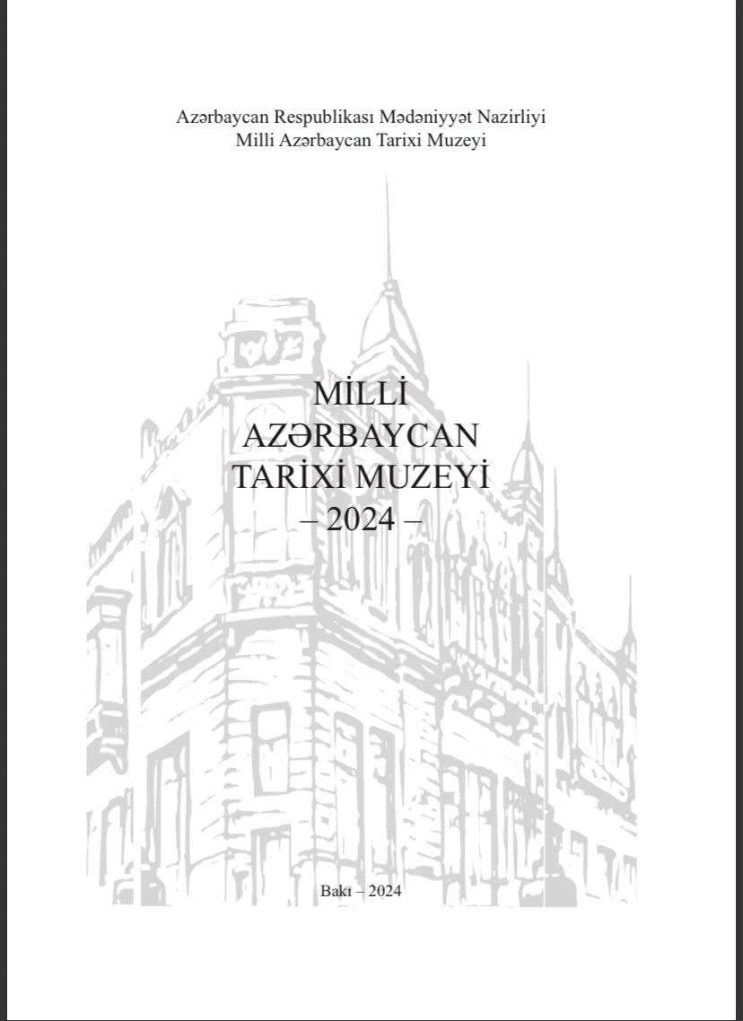  Milli Azərbaycan Tarixi Muzeyi 2024